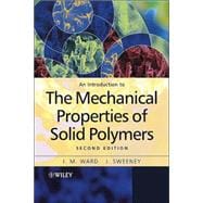 An Introduction to the Mechanical Properties of Solid Polymers, 2nd Edition