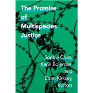 The Promise of Multispecies Justice