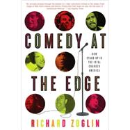 Comedy at the Edge How Stand-up in the 1970s Changed America