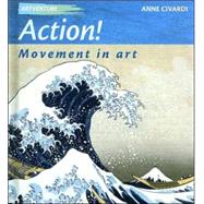 Action! : Movement in Art
