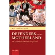 Defenders of the Motherland The Tsarist Elite in Revolutionary Russia