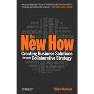 The New How: Building Business Solutions Through Collaborative Strategy