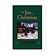 The Joy of Christmas An Illustrated Treasury