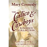 The Calico & Cowboys Romance Collection