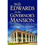With Edwards in the Governor's Mansion