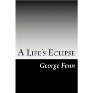 A Life's Eclipse