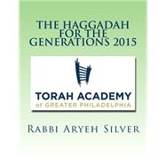 The Haggadah for the Generations 2015