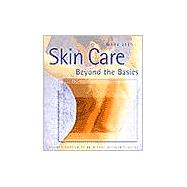Skin Care: Beyond the Basics