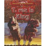 T. Rex Is King: Cretaceous Life