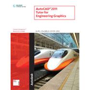 AutoCAD® 2011 Tutor for Engineering Graphics, 1st Edition