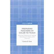 Preparing Teachers of Color to Teach Culturally Responsive Teacher Education in Theory and Practice