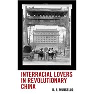 Interracial Lovers in Revolutionary China,9781538176252