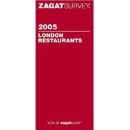 ZagatSurvey 2005 London Restaurants