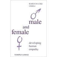 Male and Female : Developing Human Empathy