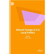 Interest Groups in U.S. Local Politics