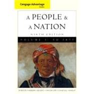 Cengage Advantage Books: A People and a Nation A History of the United States, Volume I