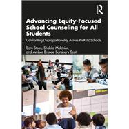 Advancing Equity-Focused School Counseling for All Students