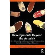 Developments Beyond the Asterisk