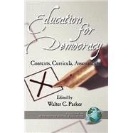 Education for Democracy : Contexts, Curricula, Assessments