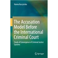 The Accusation Model Before the International Criminal Court