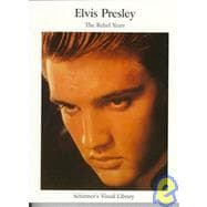 Elvis Presley The Rebel Years