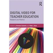 Digital Video for Teacher Education: Research and Practice