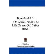 Fore and Aft : Or Leaves from the Life of an Old Sailor (1871)