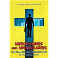 Mercenaries and Missionaries