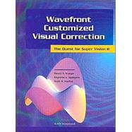 Wavefront Customized Visual Correction The Quest for Super Vision II