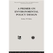 A Primer on Environmental Policy Design