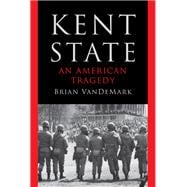 Kent State An American Tragedy