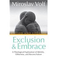 Exclusion and Embrace