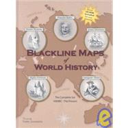 Blackline Maps of World History: The Complete Set Expanded With Unlabeled Maps 5000BC-Present