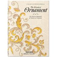 The World of Ornament / Die Welt der Ornamente / L'Univers de l'ornement
