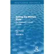 Selling the Welfare State (Routledge Revivals): The Privatisation of Public Housing