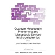 Quantum Mesoscopic Phenomena and Mesoscopic Devices in Microelectronics