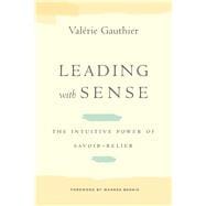 Leading With Sense,9780804786256