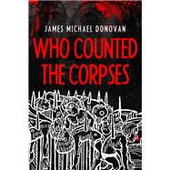 Who Counted the Corpses,9781592116256