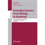 Evolvable Systems: From Biology to Hardware, 7th International Conference, ICES 2007, Wuhan, China, September 21-23-2007, Proceedings