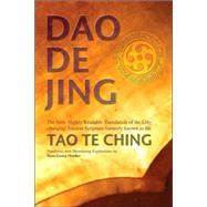 Daodejing The New, Highly Readable Translation of the Life-Changing Ancient Scripture Formerly Known as the Tao Te Ching