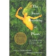 The Sweet Breathing of Plants; Women Writing on the Green World