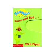 Come and See With Dipsy: Dipsy's Book of Green