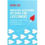 Innovation–Development Detours for Latecomers