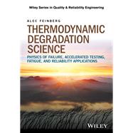 Thermodynamic Degradation Science