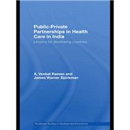 Public-Private Partnerships in Health Care in India: Lessons for developing countries