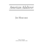 American Adulterer; A Novel