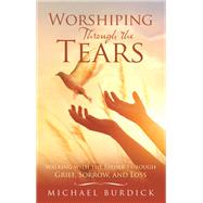 Worshiping Through the Tears