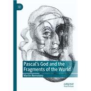 Pascal's God and the Fragments of the World