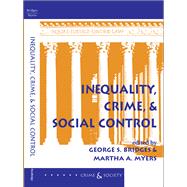 Inequality, Crime, and Social Control