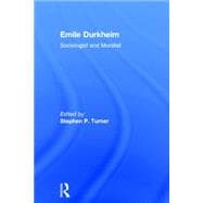 Emile Durkheim: Sociologist and Moralist